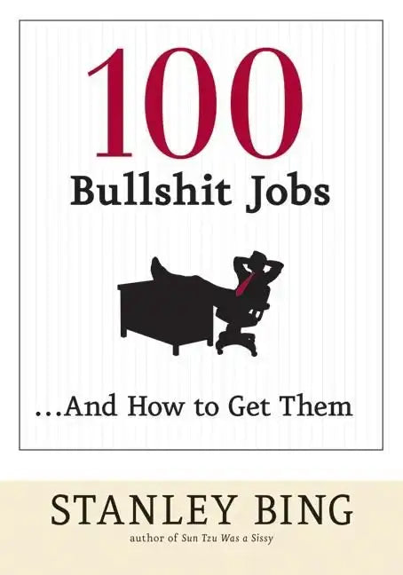 100 Bullshit Jobs...and How to Get Them - Paperback