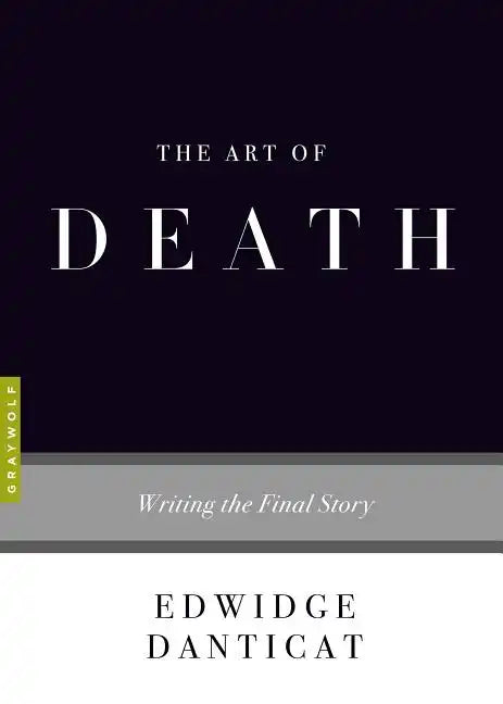 The Art of Death: Writing the Final Story - Paperback