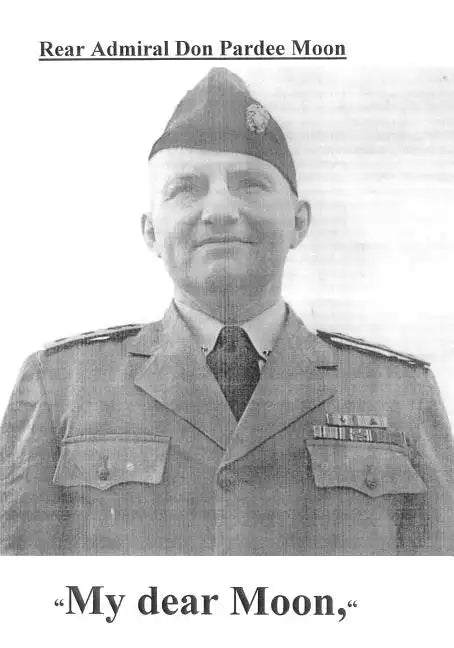 My dear Moon: Rear Admiral Don Pardee Moon - Paperback