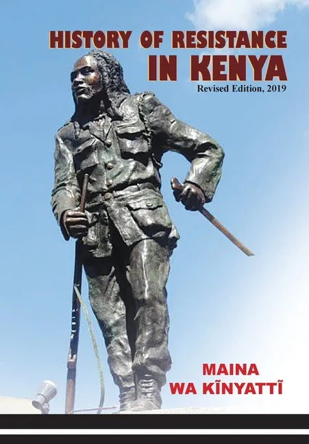 History of Resistance in Kenya 1884-2002 - Paperback