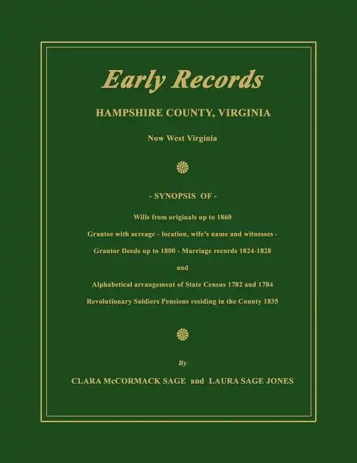 Early Records, Hampshire County, Virginia, Now West Virginia - Paperback