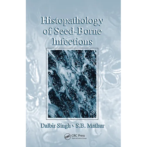 Histopathology of Seed-Borne Infections - Paperback