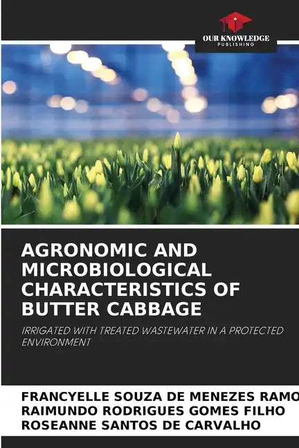 Agronomic and Microbiological Characteristics of Butter Cabbage - Paperback