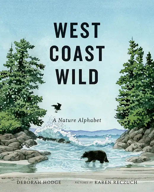 West Coast Wild: A Nature Alphabet - Hardcover