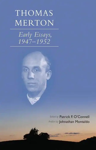 Thomas Merton: Early Essays, 1947-1952 Volume 266 - Paperback