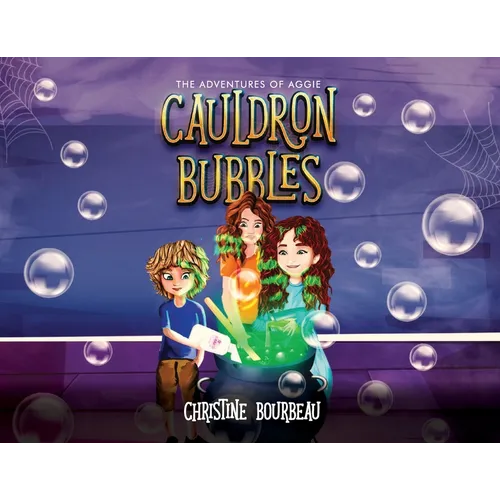 Cauldron Bubbles: The Adventures of Aggie - Paperback
