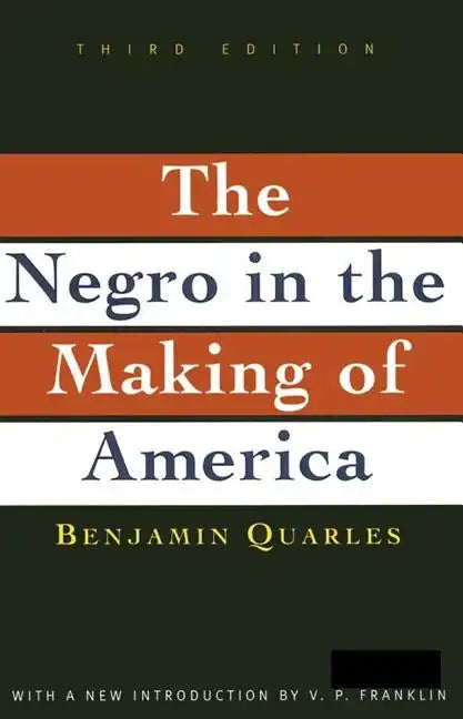 Negro in the Making of America: Third Edition Revised, Updated, and Expanded - Paperback