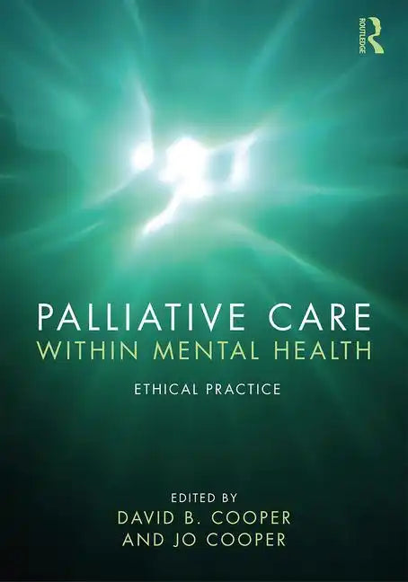 Palliative Care within Mental Health: Ethical Practice - Paperback