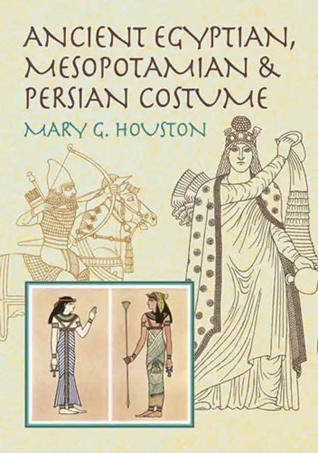 Ancient Egyptian, Mesopotamian & Persian Costume - Paperback