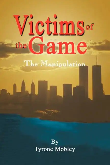 Victims of the Game: The Manipulation - Paperback