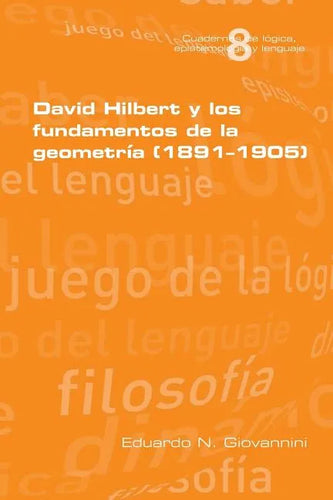 David Hilbert y los fundamentos de la geometria (1891-1905) - Paperback