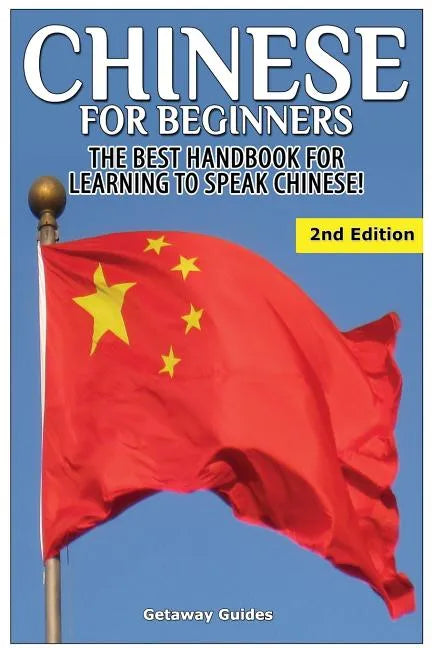 Chinese for Beginners: The Best Handbook for Learning to Speak Chinese - Paperback
