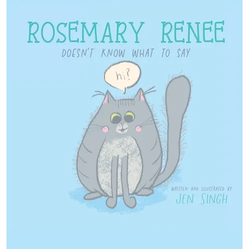 Rosemary Renee Doesn't Know What to Say - Hardcover