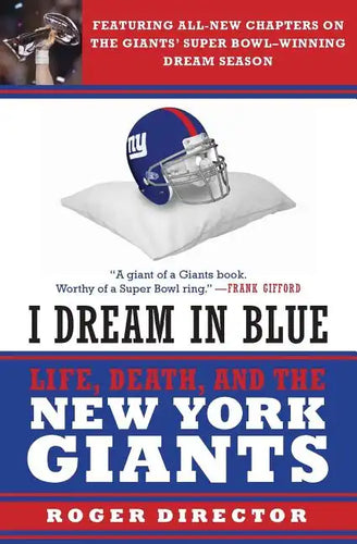 I Dream in Blue: Life, Death, and the New York Giants - Paperback