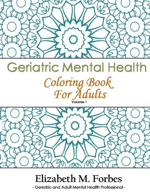 Geriatric Mental Health Coloring Book for Adults - Paperback