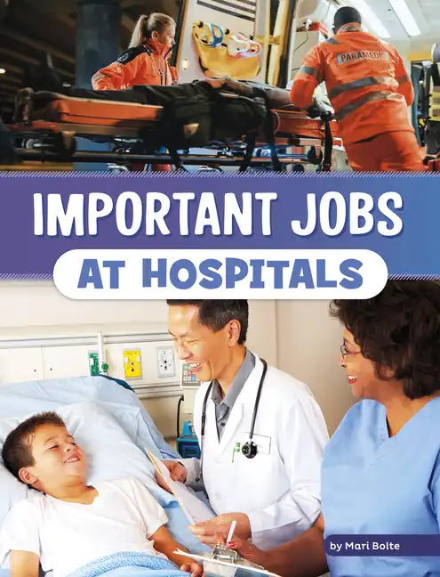 Important Jobs at Hospitals - Hardcover