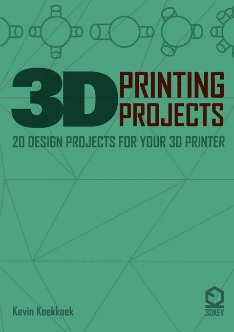 3D Printing Projects. 20 design projects for your 3D printer - Paperback