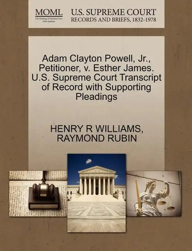 Adam Clayton Powell, Jr., Petitioner, V. Esther James. U.S. Supreme Court Transcript of Record with Supporting Pleadings - Paperback