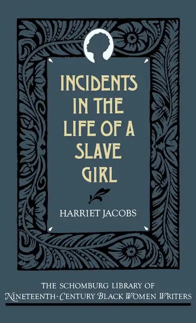 Incidents in the Life of a Slave Girl - Hardcover