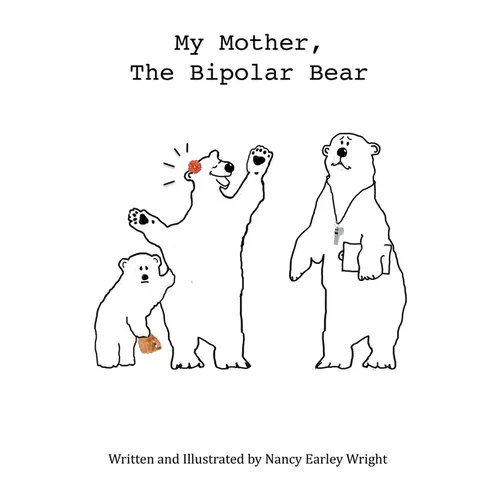 My Mother, The Bipolar Bear - Paperback