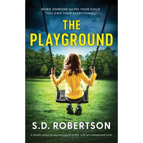 The Playground: A totally gripping psychological thriller with an unexpected twist - Paperback