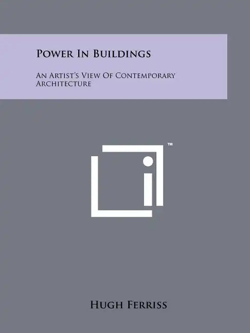 Power In Buildings: An Artist's View Of Contemporary Architecture - Paperback