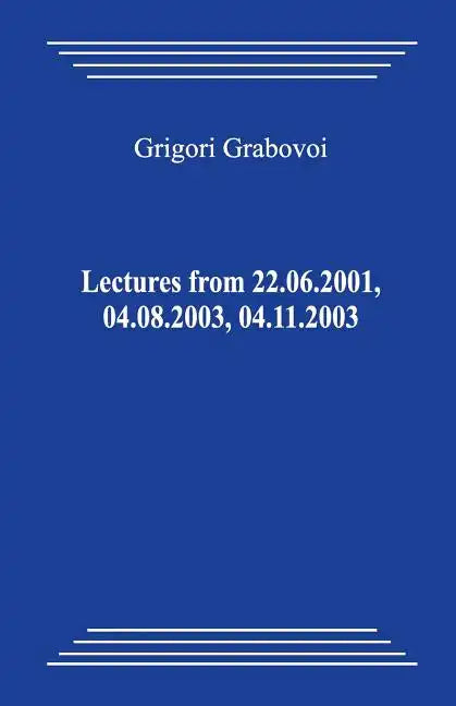 Lectures from 22.06.2001, 04.08.2003, 04.11.2003 - Paperback
