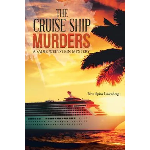 The Cruise Ship Murders: A Sadie Weinstein Mystery - Paperback