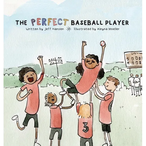 The Perfect Baseball Player - Hardcover