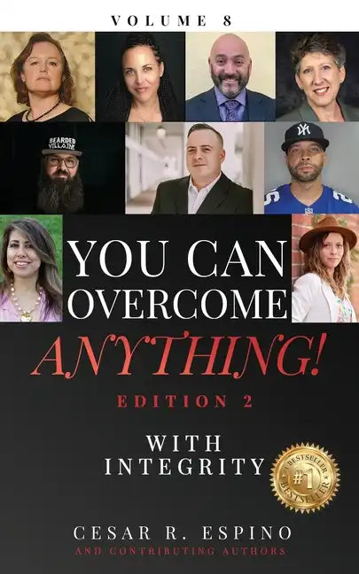 You Can Overcome Anything!: Volume 8 With Integrity - 2nd Edition - Paperback