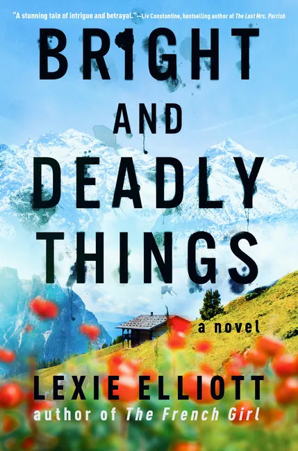 Bright and Deadly Things - Hardcover