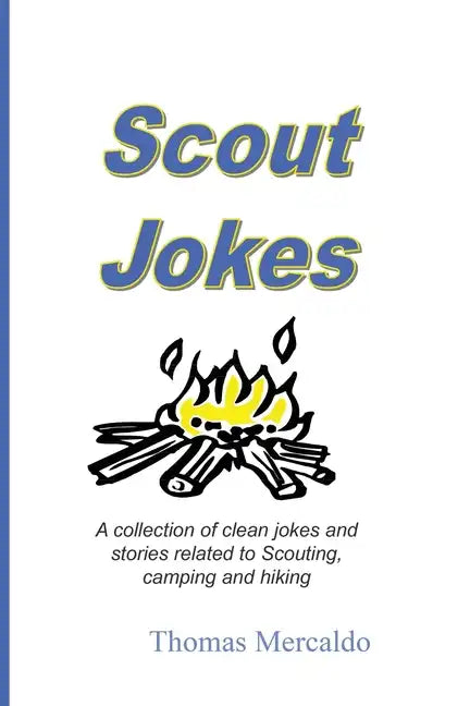 Scout Jokes: A Collection of Clean Jokes and Stories Related to Scouting, Camping, and Hiking - Paperback