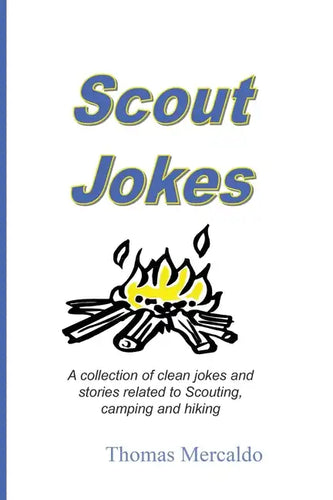 Scout Jokes: A Collection of Clean Jokes and Stories Related to Scouting, Camping, and Hiking - Paperback