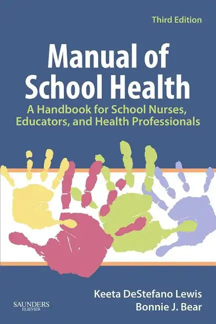 Manual of School Health: A Handbook for School Nurses, Educators, and Health Professionals - Paperback
