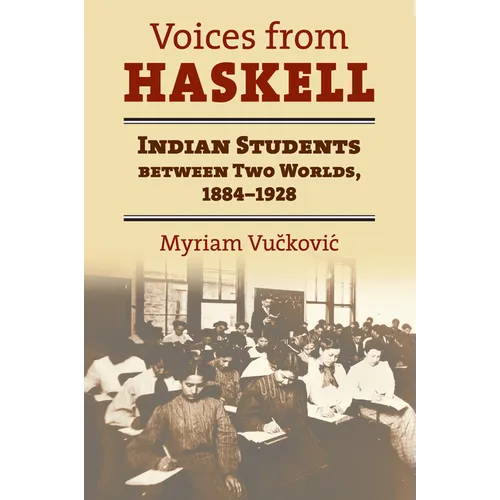 Voices from Haskell: Indian Students Between Two Worlds, 1884-1928 - Paperback