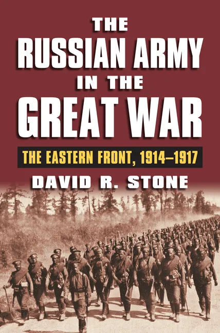 The Russian Army in the Great War: The Eastern Front, 1914-1917 - Paperback
