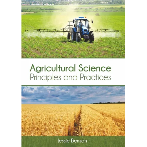 Agricultural Science: Principles and Practices - Hardcover