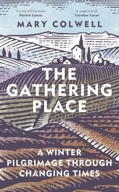 The Gathering Place: A Winter Pilgrimage Through Changing Times - Hardcover