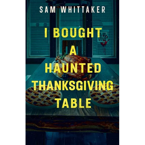 I Bought a Haunted Thanksgiving Table - Paperback