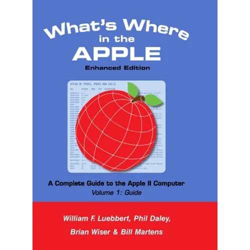What's Where in the APPLE - Enhanced Edition: Volume 1 - The Guide - Hardcover