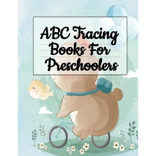 ABC Tracing Books For Preschoolers: Alphabet Writing Practice & A to Z Letter Tracing - Paperback