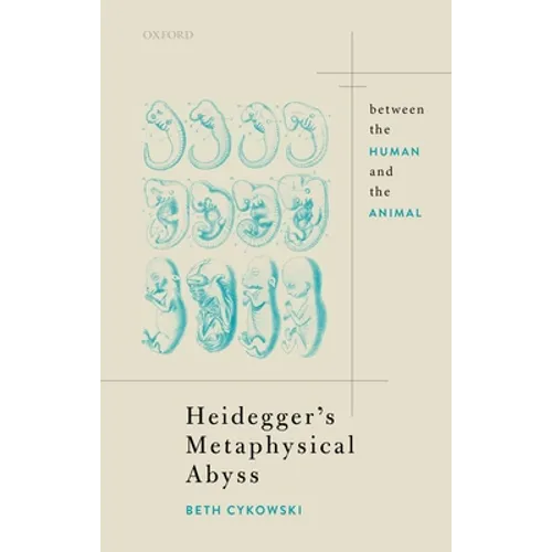 Heidegger's Metaphysical Abyss: Between the Human and the Animal - Hardcover