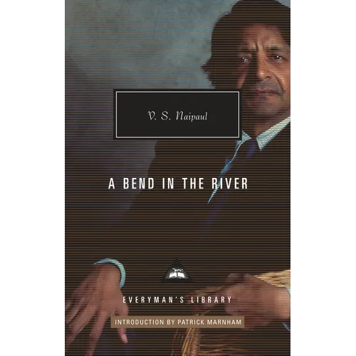 A Bend in the River: Introduction by Patrick Marnham - Hardcover
