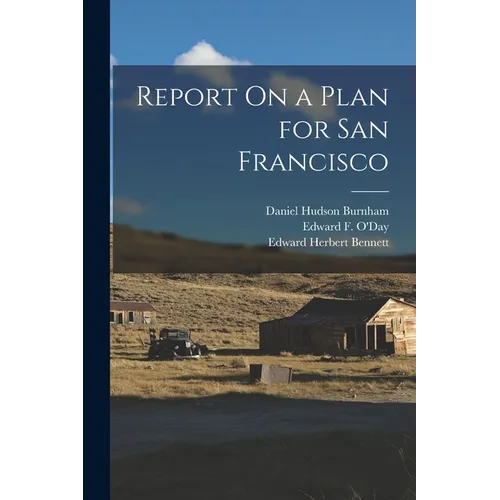 Report On a Plan for San Francisco