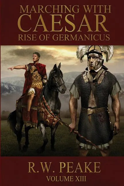 Rise of Germanicus: Marching With Caesar - Paperback