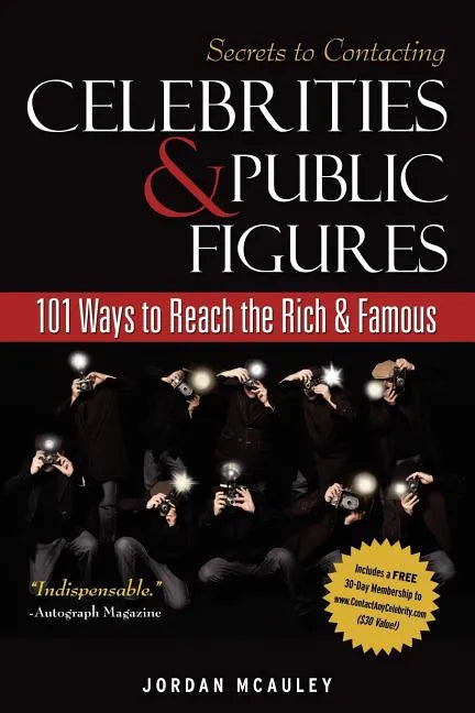 Secrets to Contacting Celebrities: 101 Ways to Reach the Rich and Famous - Paperback