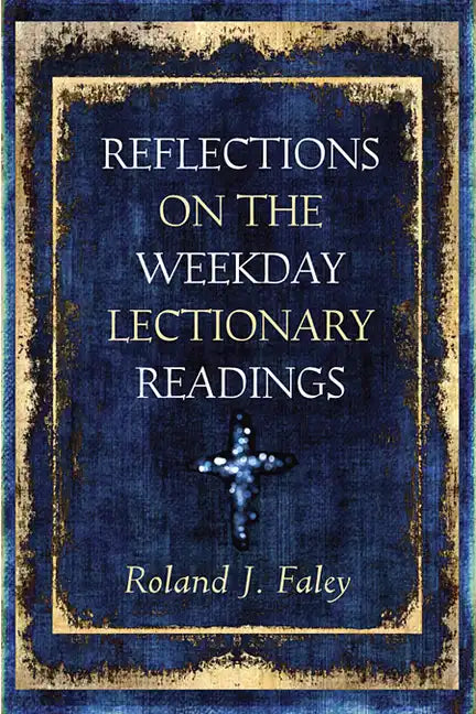 Reflections on the Weekday Lectionary Readings - Paperback