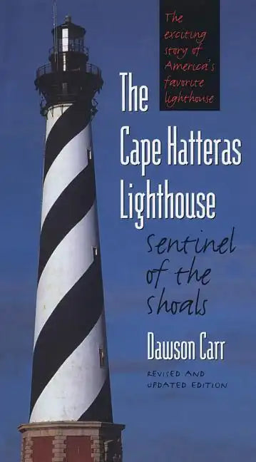 Cape Hatteras Lighthouse Sentinel of the Shoals - Paperback
