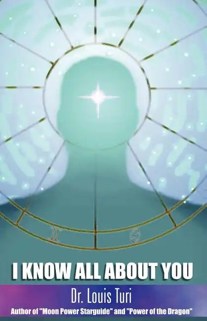 I Know All about You: The True Power of Astropsychology - Paperback