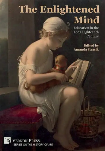 The Enlightened Mind: Education in the Long Eighteenth Century - Hardcover